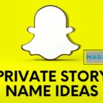 Private Story Names For Snapchat