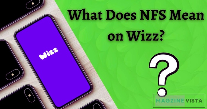 What Does NFS Mean On Wizz