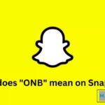 What Does ONB Mean In Snapchat