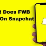 What Does FWB Mean On Snapchat