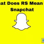 What Does RS Mean On Snapchat