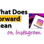 What Does Forward Mean On Instagram