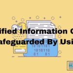 Classified Information Can Be Safeguarded By Using