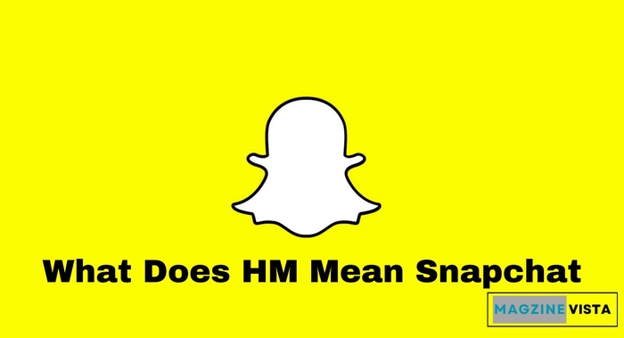 What Does HM Mean Snapchat